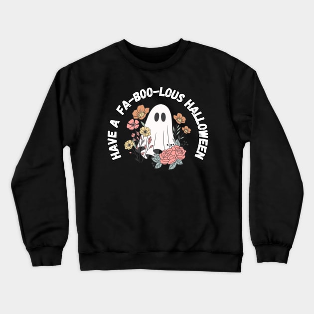 Have a  fa-boo-lous Halloween! With ghost graphic Crewneck Sweatshirt by Project Charlie